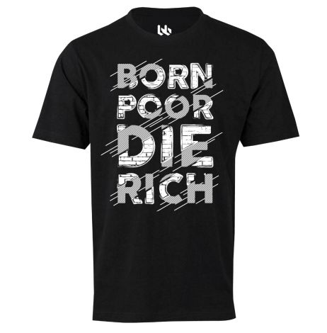 Born poor die rich T-shirt-XS-black