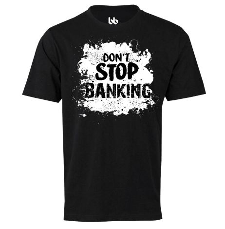 Don't stop banking-XS-black