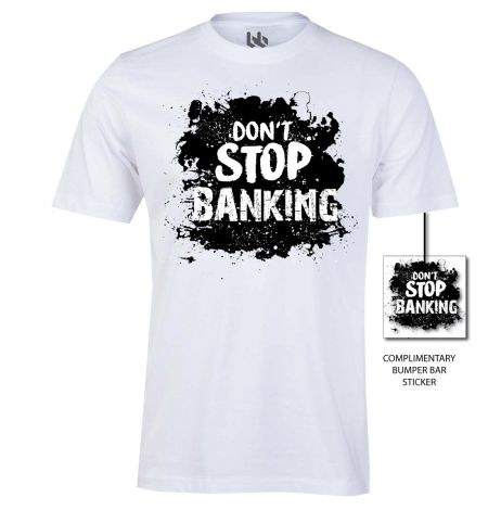 Don't stop banking