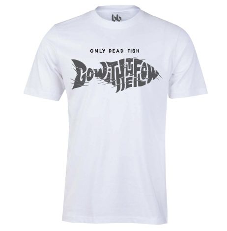 Only dead fish go with the flow tee II-XS-white