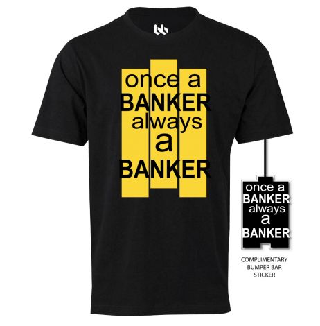 Once a banker always