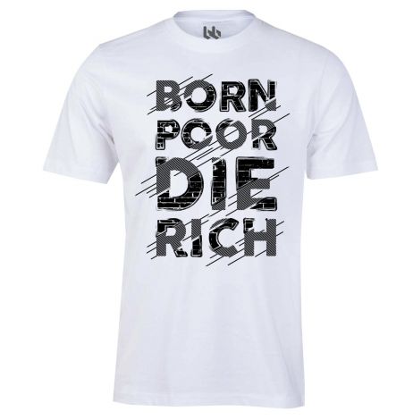 Born poor die rich T-shirt-XS-white